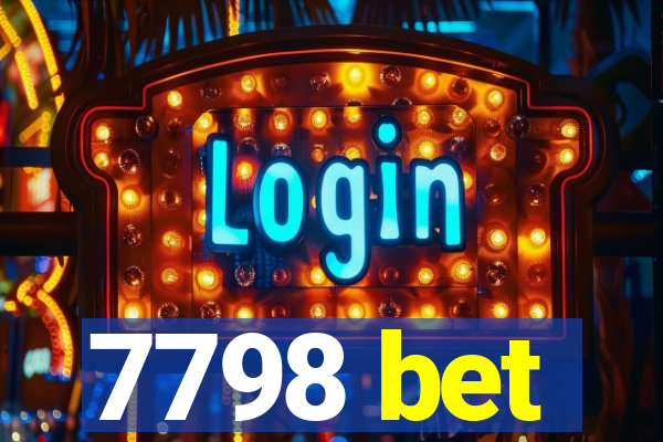 7798 bet